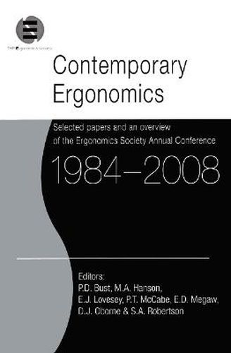 Cover image for Contemporary Ergonomics 1984-2008: Selected papers and an overview of the Ergonomics Society Annual Conference