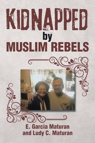 Cover image for Kidnapped by Muslim Rebels