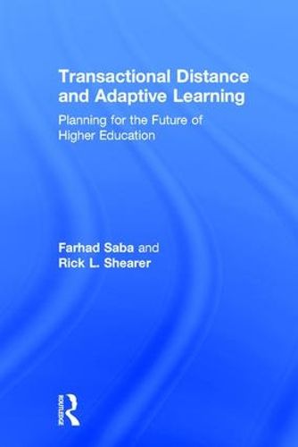 Cover image for Transactional Distance and Adaptive Learning: Planning for the Future of Higher Education