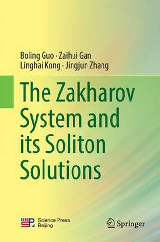 Cover image for The Zakharov System and its Soliton Solutions