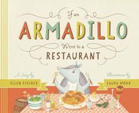 Cover image for If an Armadillo Went to a Restaurant