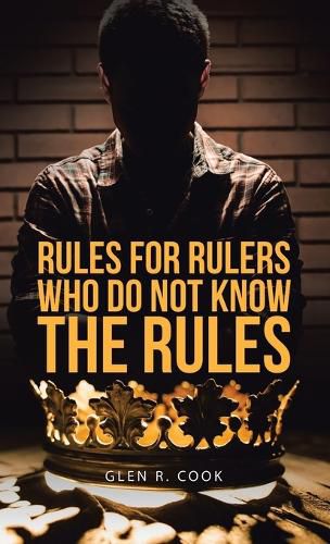 Cover image for Rules for Rulers Who Do Not Know the Rules