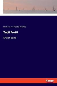 Cover image for Tutti Frutti: Erster Band