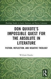 Cover image for Don Quixote's Impossible Quest for the Absolute in Literature