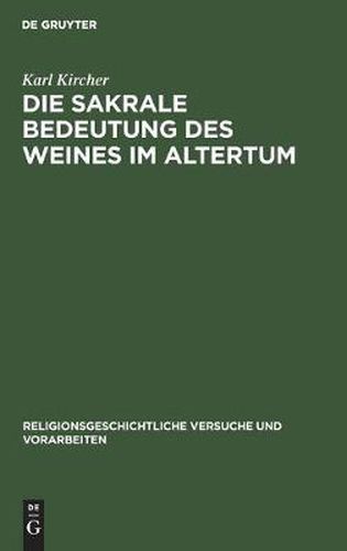 Cover image for Die Sakrale Bedeutung Des Weines Im Altertum