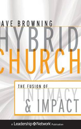 Hybrid Church: The Fusion of Intimacy and Impact