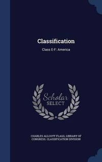 Cover image for Classification: Class E-F: America