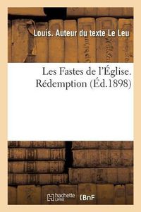 Cover image for Les Fastes de l'Eglise. Redemption