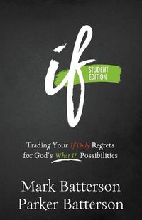 Cover image for If: Trading Your If Only Regrets for God's What If Possibilities