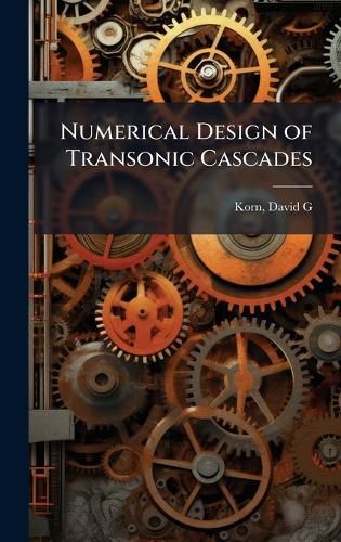 Cover image for Numerical Design of Transonic Cascades
