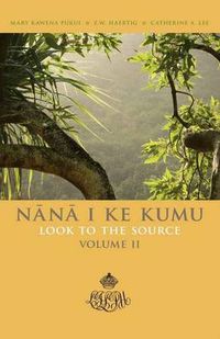 Cover image for Nana I Ke Kumu Look to the Source: Volume II