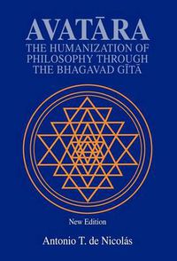 Cover image for Avatara: The Humanization of Philosophy Through the Bhagavad Gita