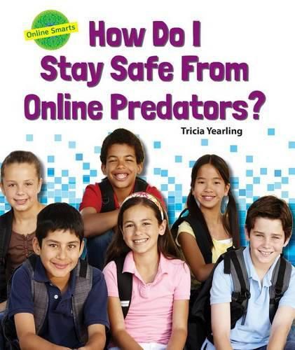 Cover image for How Do I Stay Safe from Online Predators?