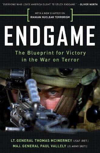 Cover image for Endgame: The Blueprint for Victory in the War on Terror