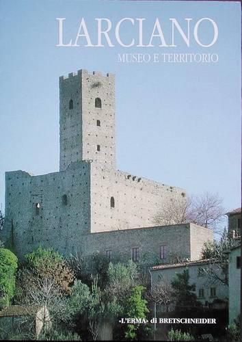 Cover image for Larciano: Museo E Territorio