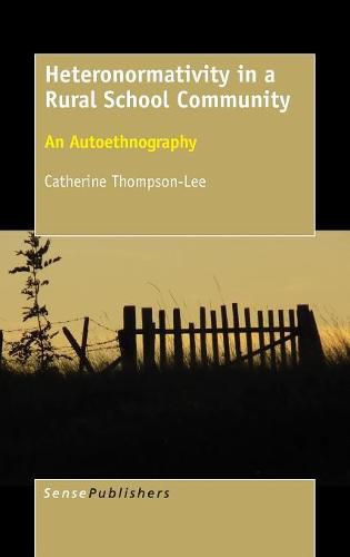 Cover image for Heteronormativity in a Rural School Community: An Autoethnography
