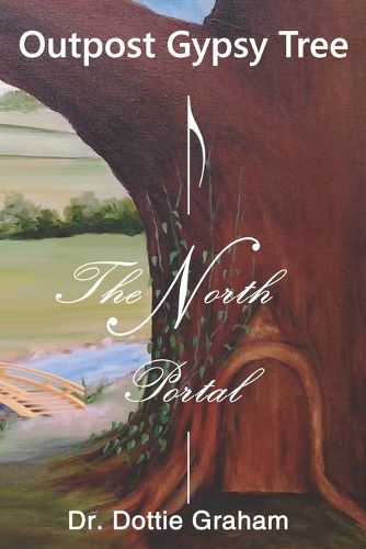 Cover image for Outpost Gypsy Tree: The North Portal