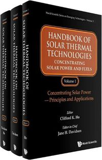 Cover image for Handbook Of Solar Thermal Technologies: Concentrating Solar Power And Fuels (In 3 Volumes)