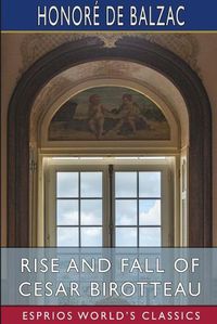 Cover image for Rise and Fall of Cesar Birotteau (Esprios Classics)