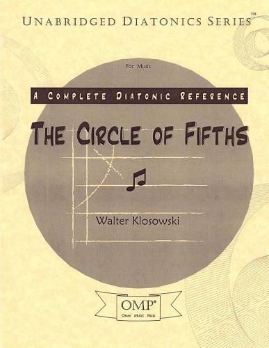 Cover image for The Circle of Fifths: A Complete Diatonic Reference for Music