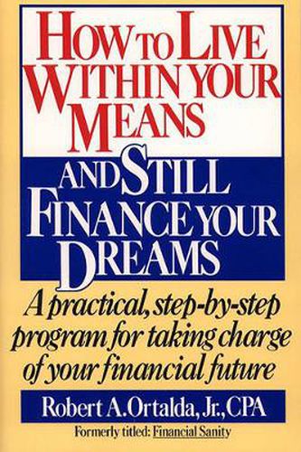 Cover image for How to Live within Your Means and Still Finance Your Dreams