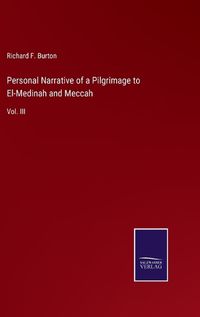 Cover image for Personal Narrative of a Pilgrimage to El-Medinah and Meccah