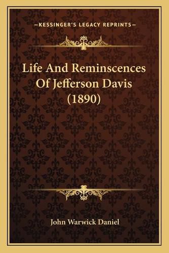 Life and Reminscences of Jefferson Davis (1890)