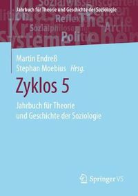 Cover image for Zyklos 5: Jahrbuch Fur Theorie Und Geschichte Der Soziologie