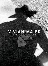 Cover image for Vivian Maier: Street Photographer