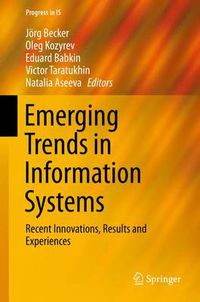 Cover image for Emerging Trends in Information Systems: Recent Innovations, Results and Experiences