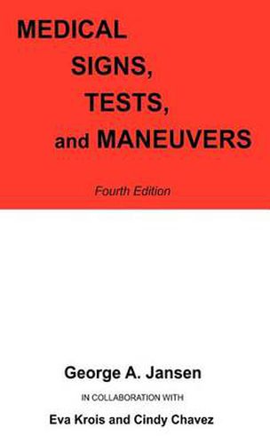 Cover image for Medical Signs, Tests, and Maneuvers: Fourth Edition