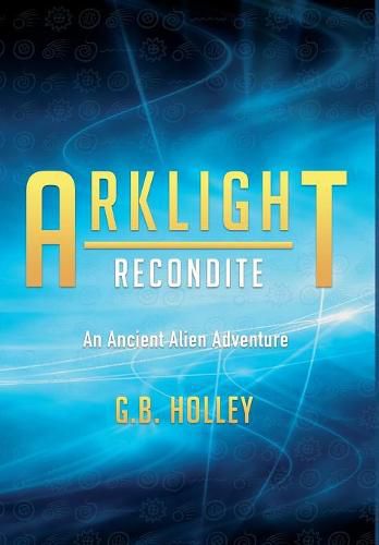 Cover image for ARKLIGHT Recondite: An Ancient Alien Adventure