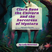 Cover image for Clara Rose the Unicorn and the Sorceress of Mystara