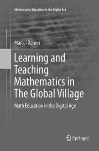 Cover image for Learning and Teaching Mathematics in The Global Village: Math Education in the Digital Age