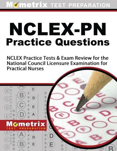 Cover image for Nclex-PN Practice Questions: NCLEX Practice Tests & Exam Review for the National Council Licensure Examination for Practical Nurses