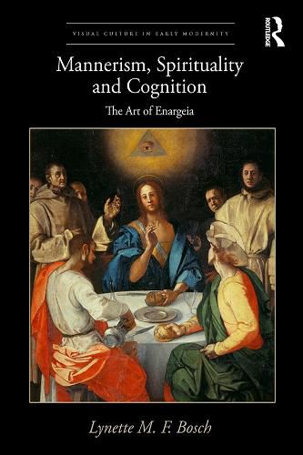 Cover image for Mannerism, Spirituality, and Cognition: The Art of Enargeia