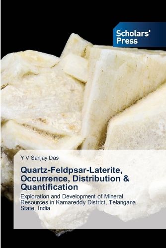 Cover image for Quartz-Feldpsar-Laterite, Occurrence, Distribution & Quantification