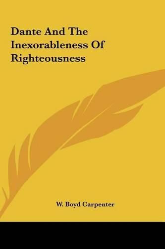 Cover image for Dante and the Inexorableness of Righteousness