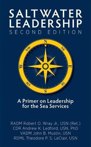 Saltwater Leadership: A Primer on Leadership for the Junior Sea-Service Officer