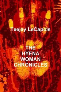 Cover image for The Hyena Woman Chronicles