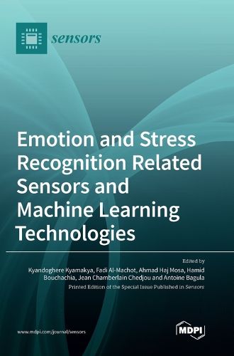 Cover image for Emotion and Stress Recognition Related Sensors and Machine Learning Technologies