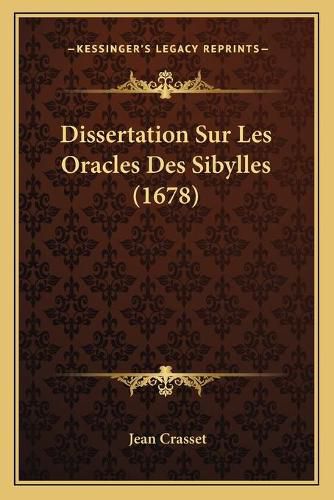 Dissertation Sur Les Oracles Des Sibylles (1678)