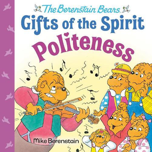 Politeness: (Berenstain Bears Gifts of the Spirit)
