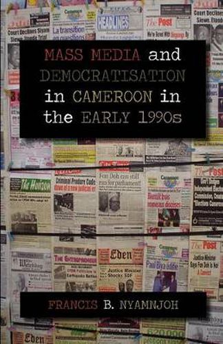 Cover image for Mass Media and Democratisation in Cameroon in the Early 1990s