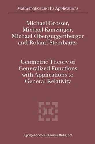 Cover image for Geometric Theory of Generalized Functions with Applications to General Relativity