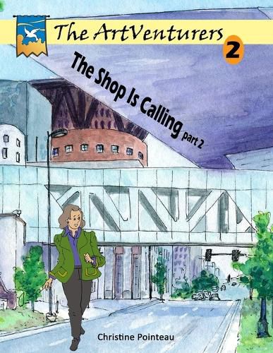 Cover image for The ArtVenturers Workbook 2; The Shop Is Calling pt 2