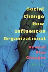 Cover image for Social Change How Influences Organizational