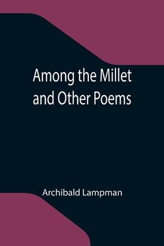 Cover image for Among the Millet and Other Poems