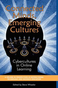 Cover image for Connected Minds, Emerging Cultures: Cybercultures in Online Learning