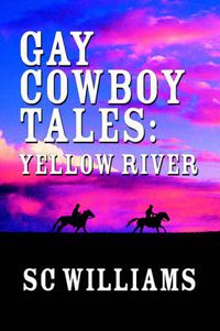 Cover image for Gay Cowboy Tales: Yellow River